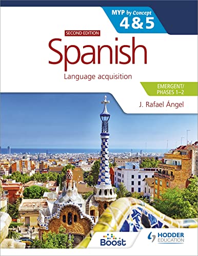 Spanish for the IB MYP 4&5 (Emergent/Phases 1-2): MYP