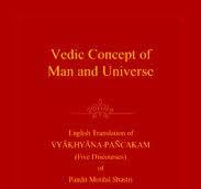 Vedic Concept of Man and Universe