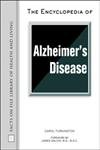 The Encyclopedia of Alzheimer's Disease (Facts on File Library of Health and Living)