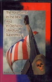 The Paranormal in the Bible and in Old Norse Literature -superstition?