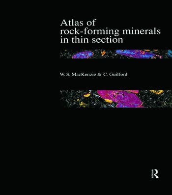 ATLAS OF ROCK-FORMING MINERALS IN THIN SECTION [Paperback] W S MACKENZIE,C GUILFORD
