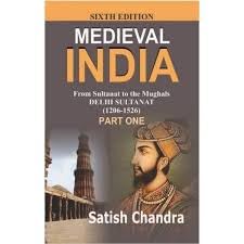 MEDIEVAL INDIA FROM SULTANT TO THE MUGHALS DELHI SULTAN AT (1206-1526) PART ONE