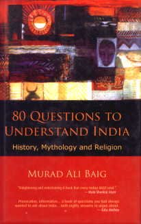 80 Questions To Understand India: History, Mythology And Religion