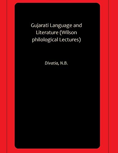 Gujarati Language and Literature (Wilson philological Lectures)