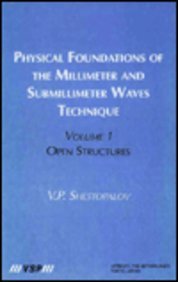 Physical Foundations of the Millimeter and Submillimeter Waves Technique, Volume 1: Open Structures