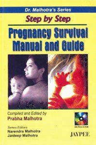 Step by Step Pregnancy Survival Manual and Guide with Photo CD-ROM