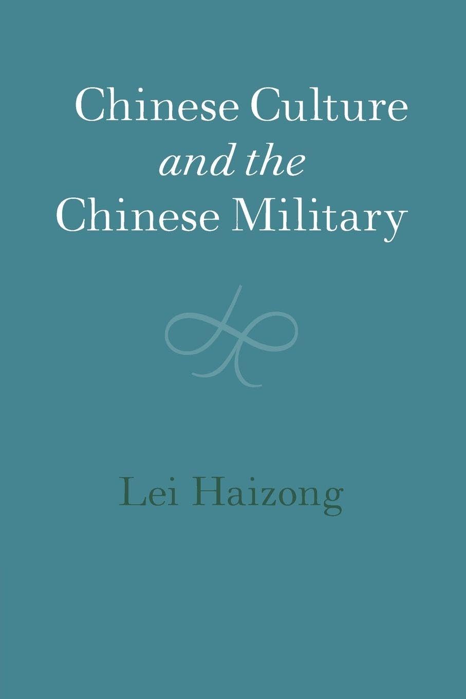 Chinese Culture and the Chinese Military (The Cambridge China Library)
