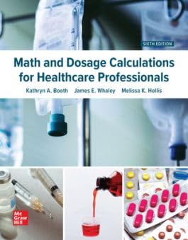 MATH AND DOSAGE CALCULATIONS FOR HEALTHCARE PROFESSIONALS ISE 6th Edition