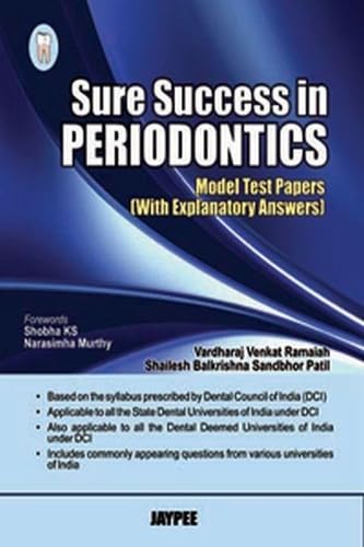 SURE SUCCESS IN PERIODONTICS(MODEL TEST PAPERS WITH EXPLANATORY ANSWERS)