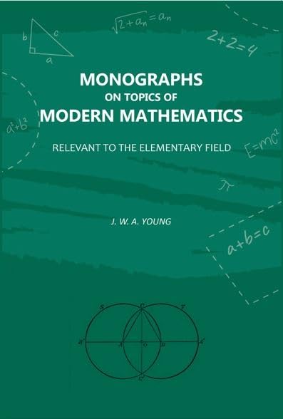 Monographs on Topics of Modern Mathematics: Relevant to the Elementary Field