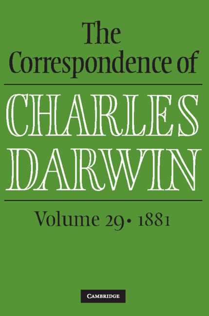 The Correspondence of Charles Darwin: 1881 (29)