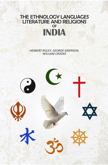 The Ethnology Languages Literature And Religions Of India [Hardcover]