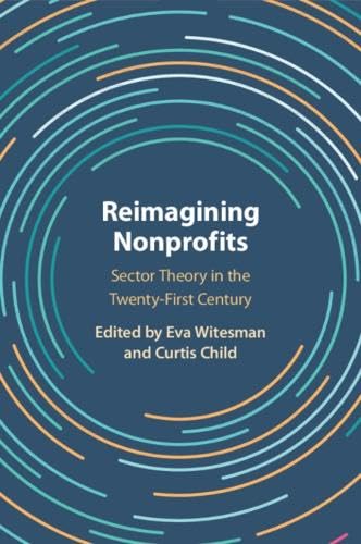 Reimagining Nonprofits: Sector Theory in the Twenty-first Century