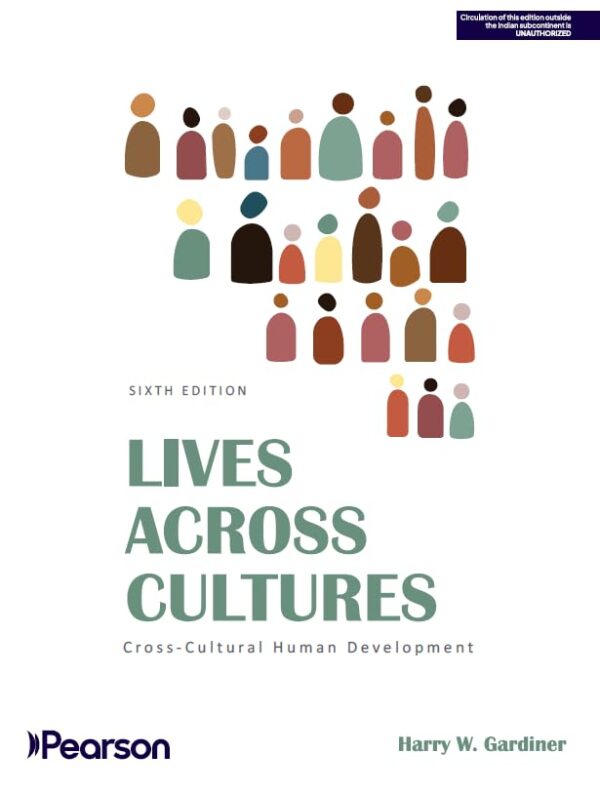 Lives Across Cultures: Cross-Cultural Human Development,6e