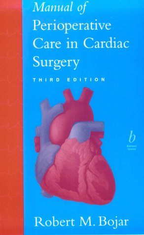 Manual of Perioperative Care in Cardiac Surgery, Third Edition