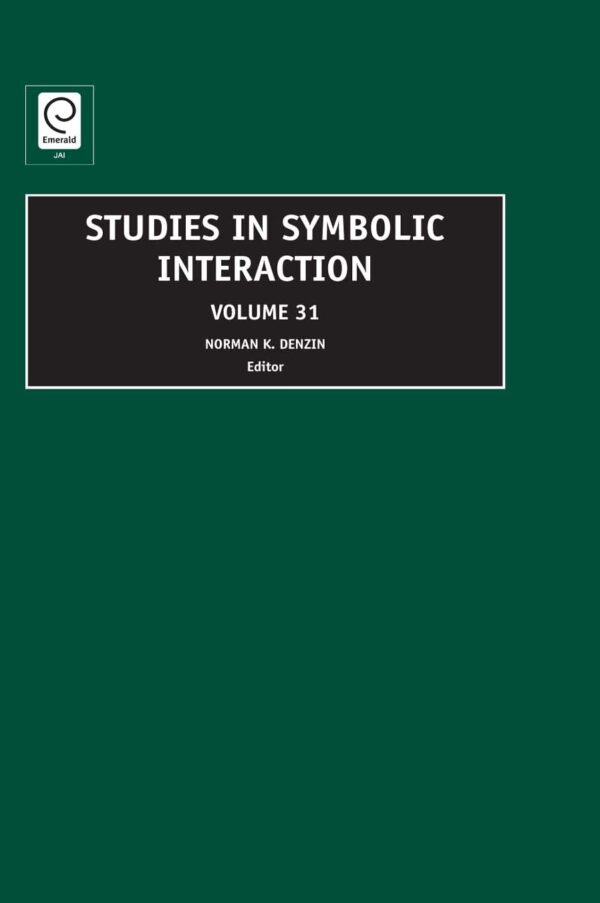 Studies in Symbolic Interaction: 31