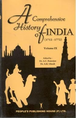 A Comprehensive History of India (1712-1772) Volume IX
