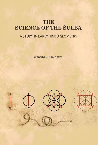 The Science of the Śulba: A Study in Early Hindu Geometry [Hardcover]