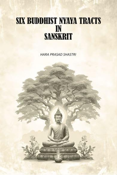 Six Buddhist Nyaya Tracts In Sanskrit