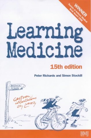 Learning Medicine: An Informal Guide to a Career in Medicine Fifteenth Edition