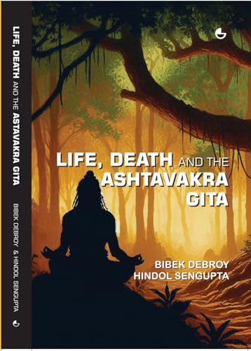 Life, Death and the Ashtavakra Gita