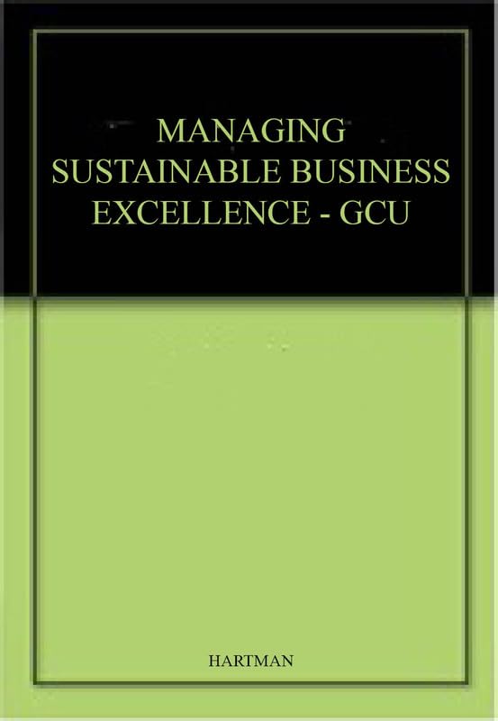 MANAGING SUSTAINABLE BUSINESS EXCELLENCE - GCU