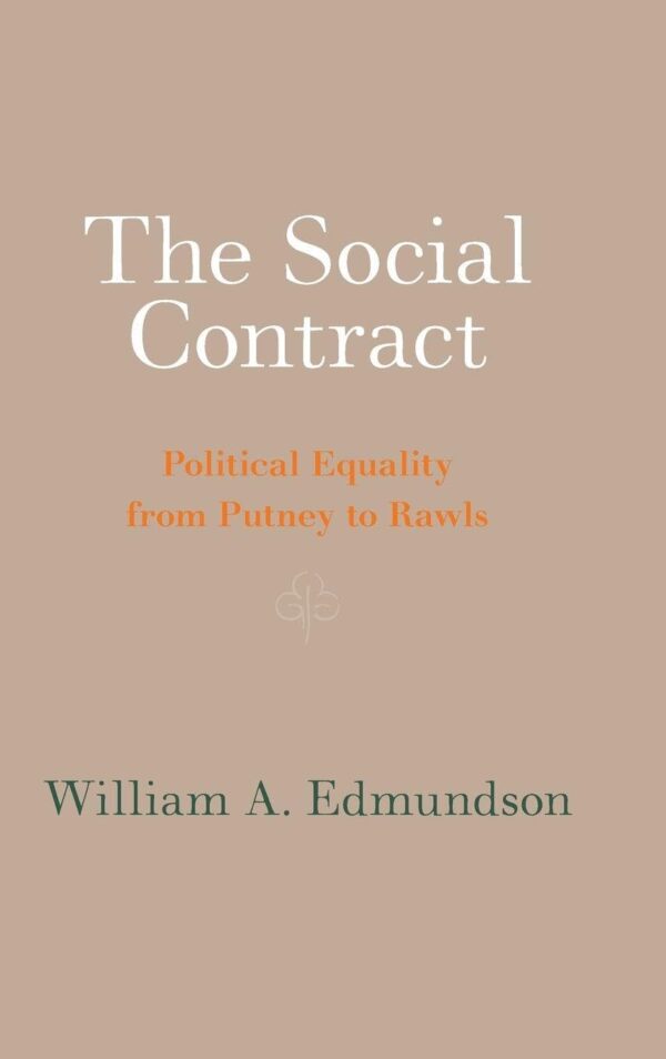 The Social Contract: Political Equality from Putney to Rawls