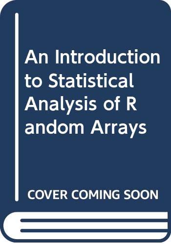 An Introduction to Statistical Analysis of Random Arrays