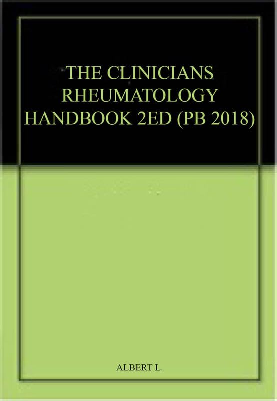 THE CLINICIANS RHEUMATOLOGY HANDBOOK 2ED (PB 2018)