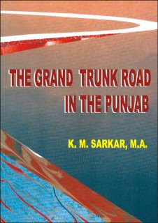 The Grand Trunk Road in the Punjab: 1849-1886 (Monograph No. 1)