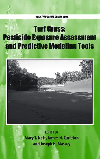 Turf Grass: Pesticide Exposure Assessment and Predictive Modeling Tools: 1028 (ACS Symposium Series)