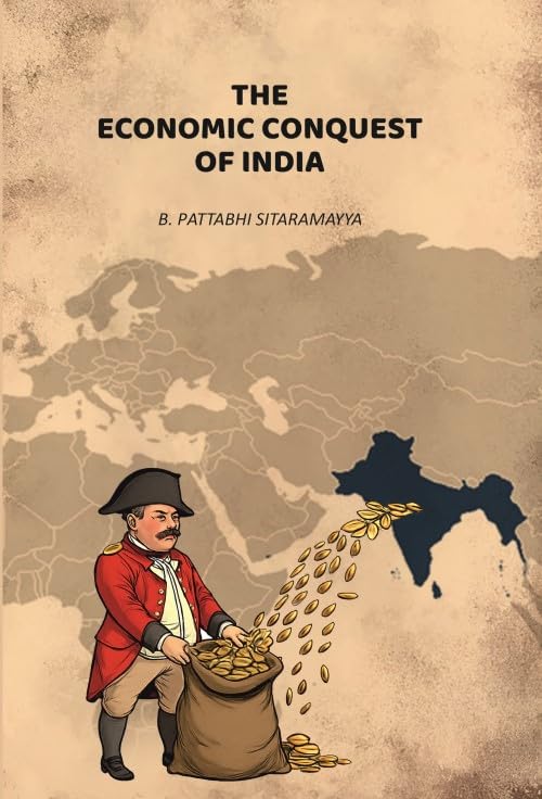 The Economic Conquest Of India [Hardcover]