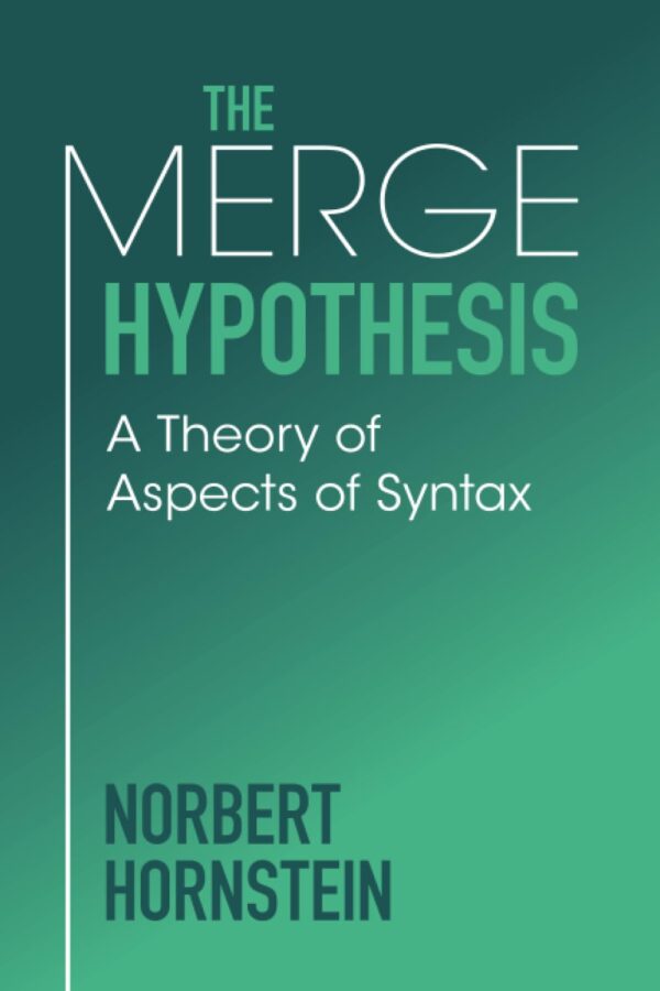 The Merge Hypothesis: A Theory of Aspects of Syntax