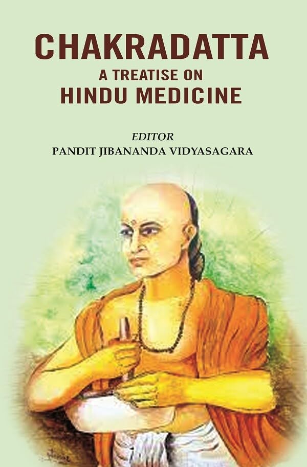 Chakradatta a Treatise on Hindu Medicine