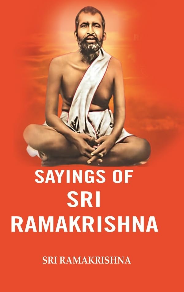 Sayings of Sri Ramakrishna [Hardcover]