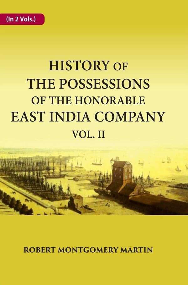 History of the Possessions of the Honorable East India Company 2nd [Hardcover]