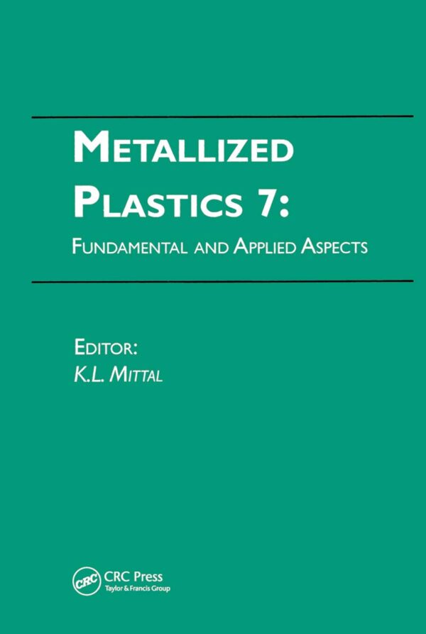 Metallized Plastics 7: Fundamental and Applied Aspects: Fundamental & Applied Aspects