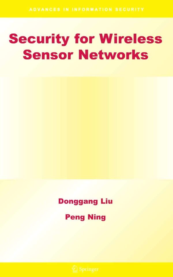 Security for Wireless Sensor Networks: 28 (Advances in Information Security)