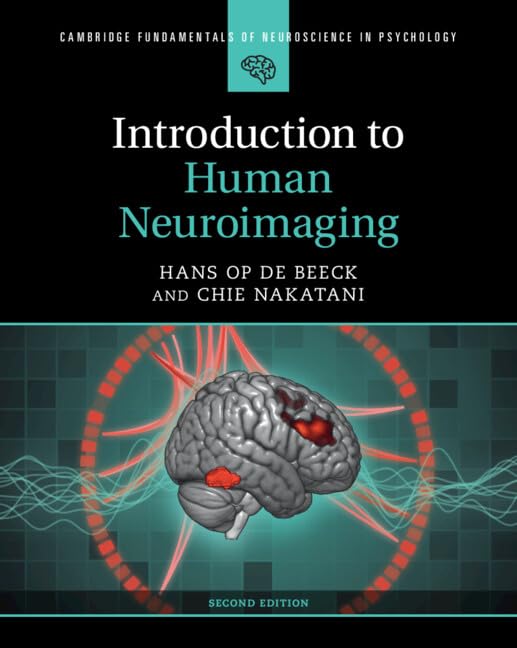 Introduction to Human Neuroimaging (Cambridge Fundamentals of Neuroscience in Psychology)