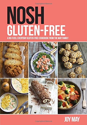 NOSH Gluten-Free: A No-Fuss, Everyday Gluten-Free Cookbook from the NOSH Family