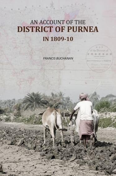 An Account Of The District Of Purnea: in 1809-10 [Hardcover]