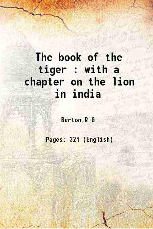 The book of the tiger : With a chapter on the lion in india [Hardcover]