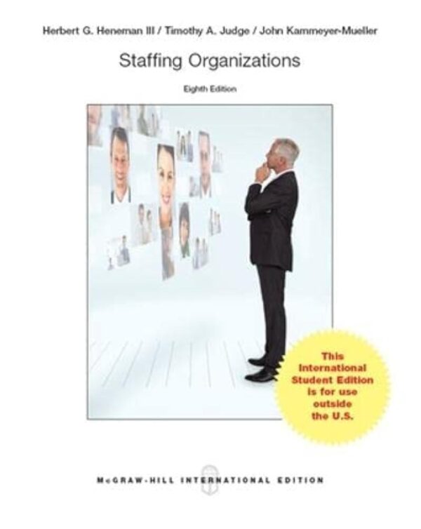 STAFFING ORGANIZATIONS 8ED (IE) (PB 2015) (Asia Higher Education Business & Economics Management and Organization)