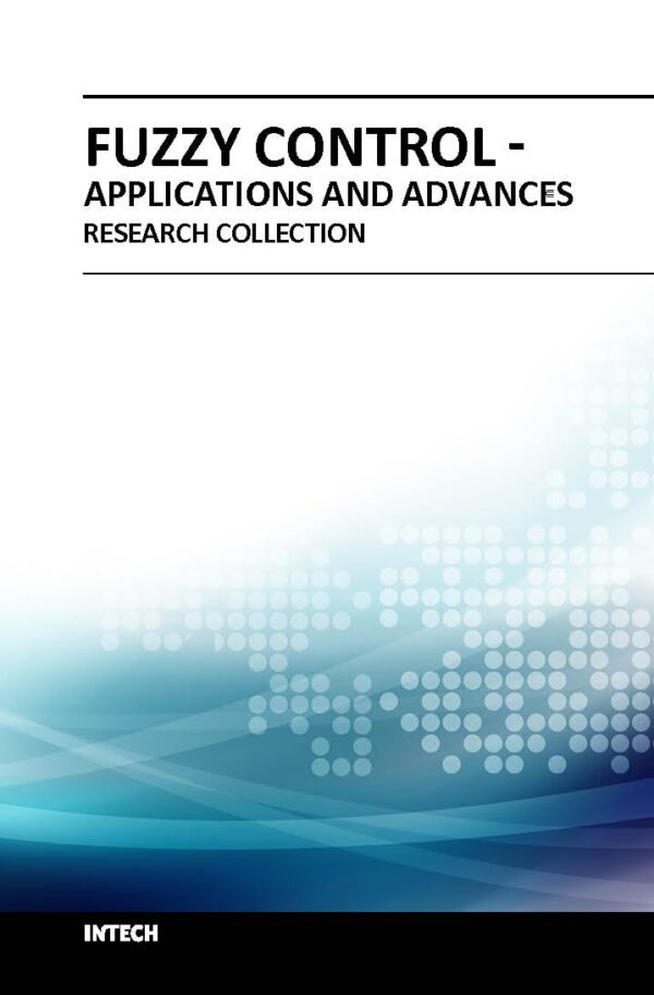 FUZZY CONTROL APPLICATIONS AND ADVANCES (HB 2018)