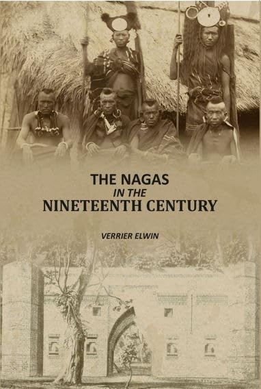 The Nagas In The Nineteenth Century [Hardcover]