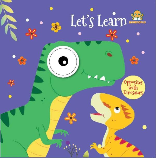 LET'S LEARN OPPOSITES WITH DINOSAURS