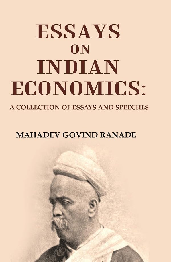 Essays on Indian Economics: A Collection of essays and speeches. [Hardcover]
