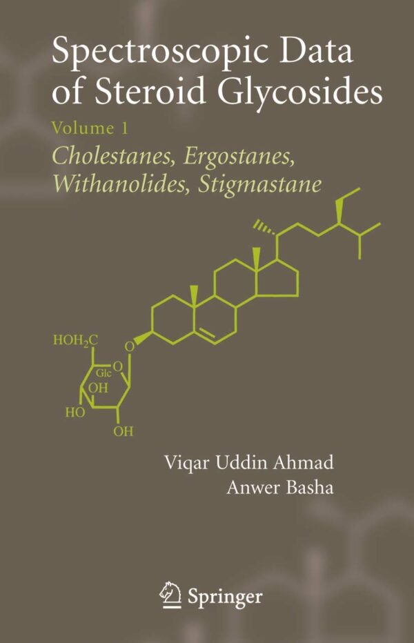 SPECTROSCOPIC DATA OF STEROID GLYCOSIDES VOL. 1