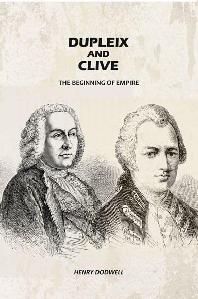 Dupleix and Clive: The Beginning of Empire