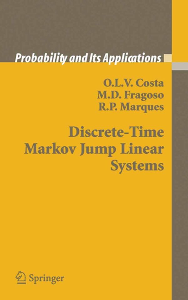 DISCRETE-TIME MARKOV JUMP LINEAR SYSTEMS (HB) (Probability and Its Applications)